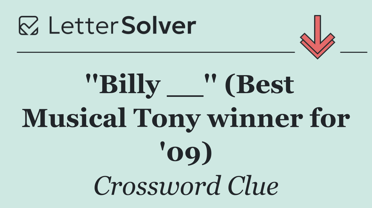 ''Billy __'' (Best Musical Tony winner for '09)