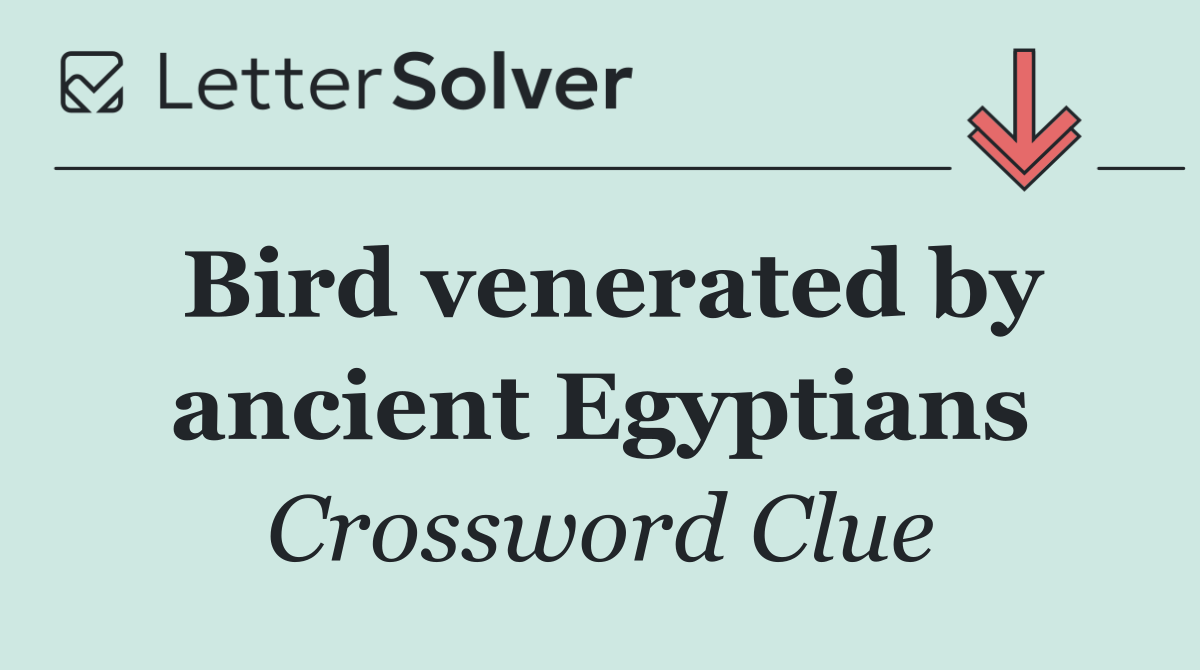Bird venerated by ancient Egyptians