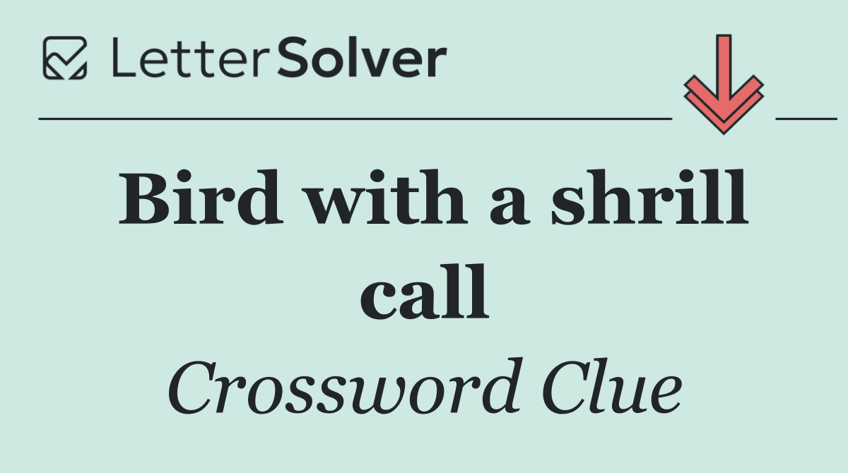 Bird with a shrill call