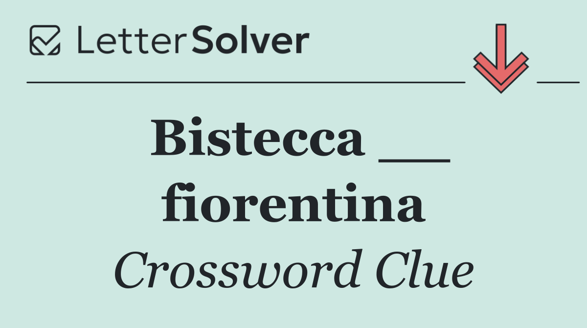 Bistecca __ fiorentina