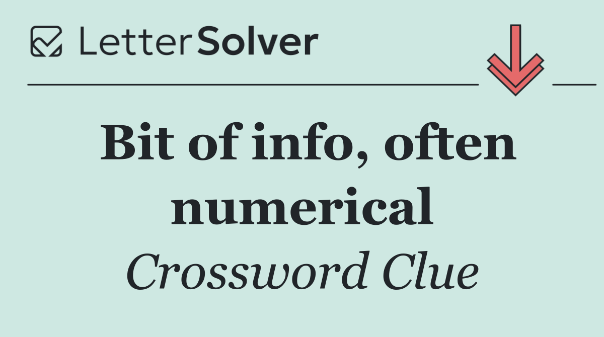 Bit of info, often numerical