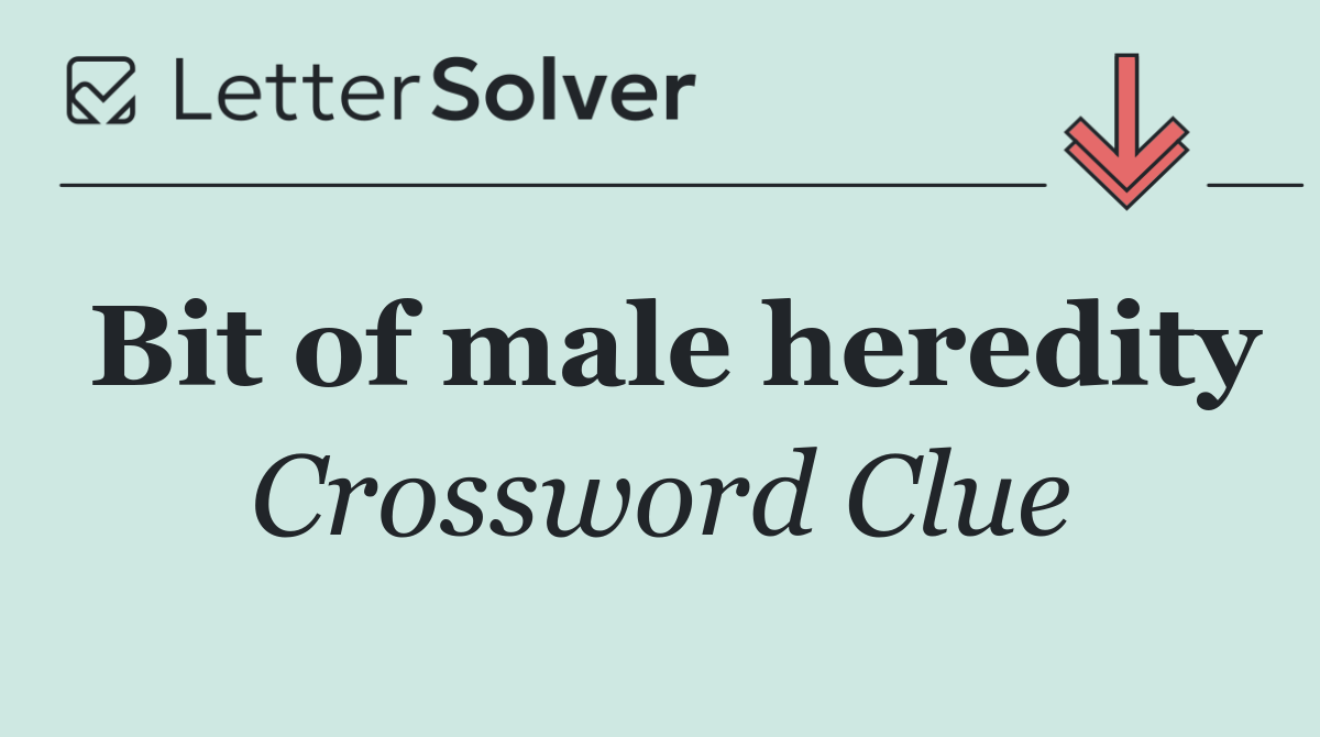 Bit of male heredity