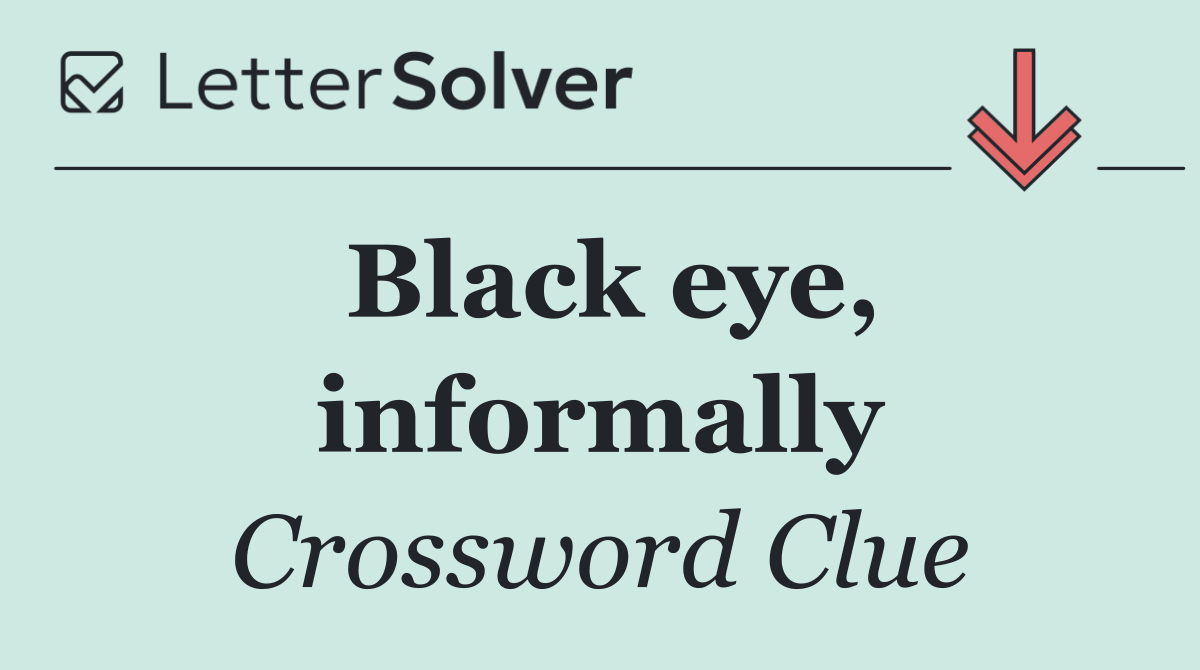 Black eye, informally