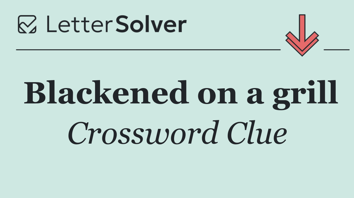 Blackened on a grill