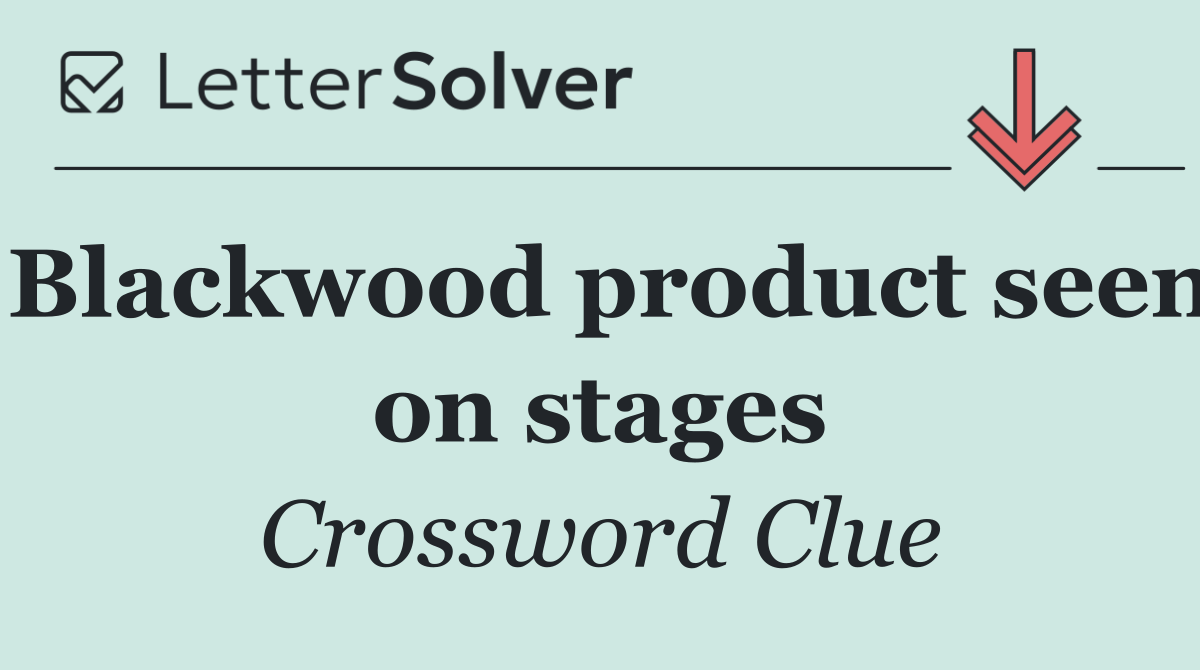 Blackwood product seen on stages