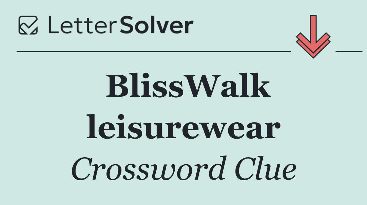 BlissWalk leisurewear