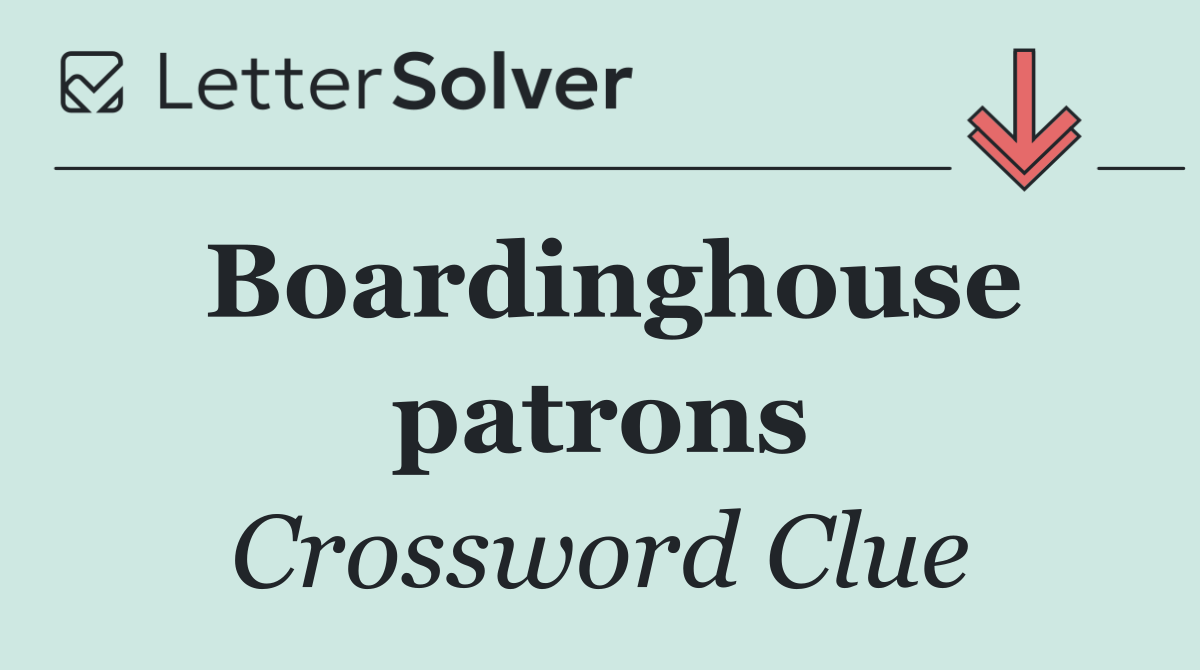 Boardinghouse patrons