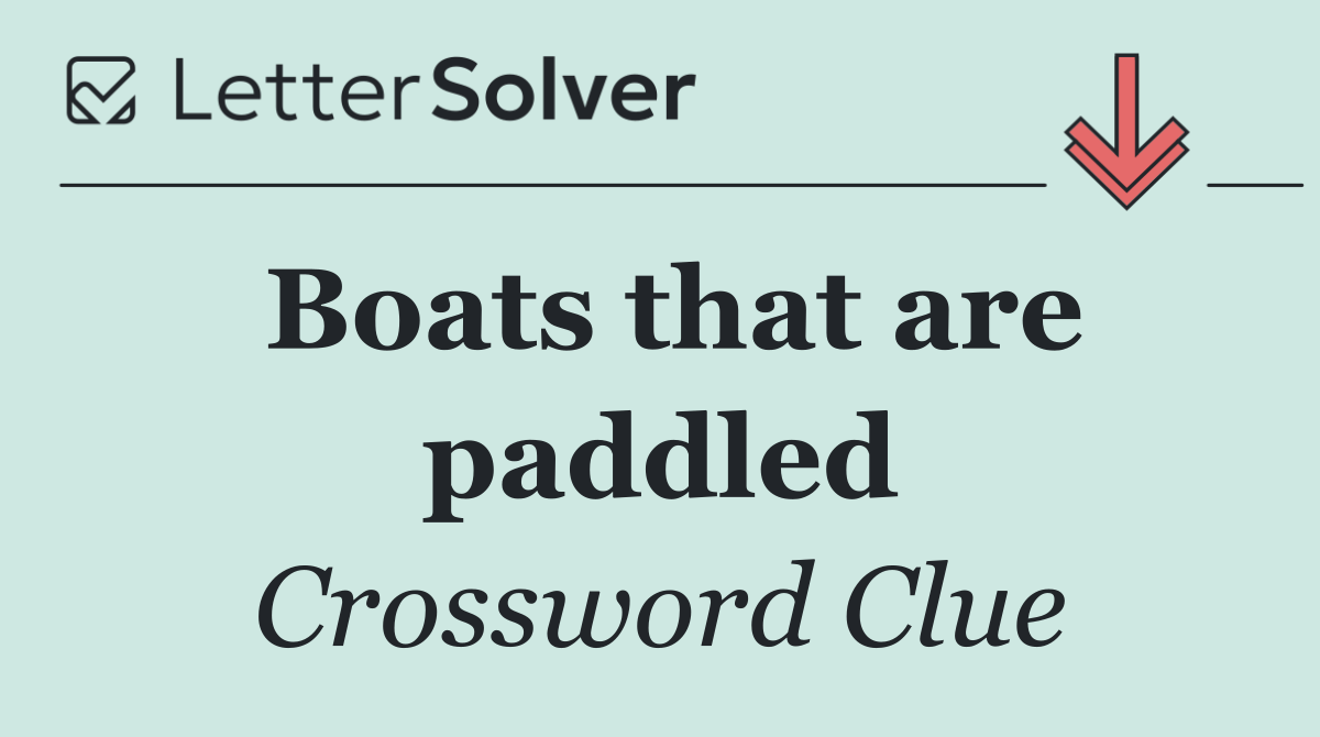 Boats that are paddled