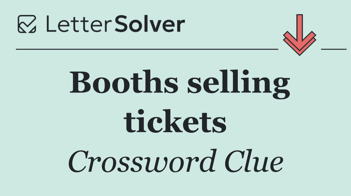 Booths selling tickets