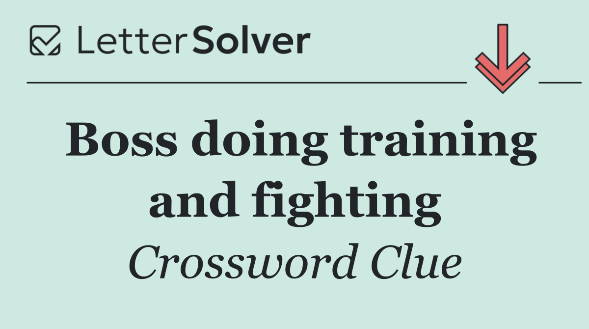 Boss doing training and fighting