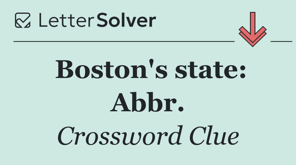 Boston's state: Abbr.