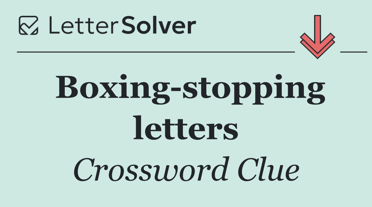 Boxing stopping letters