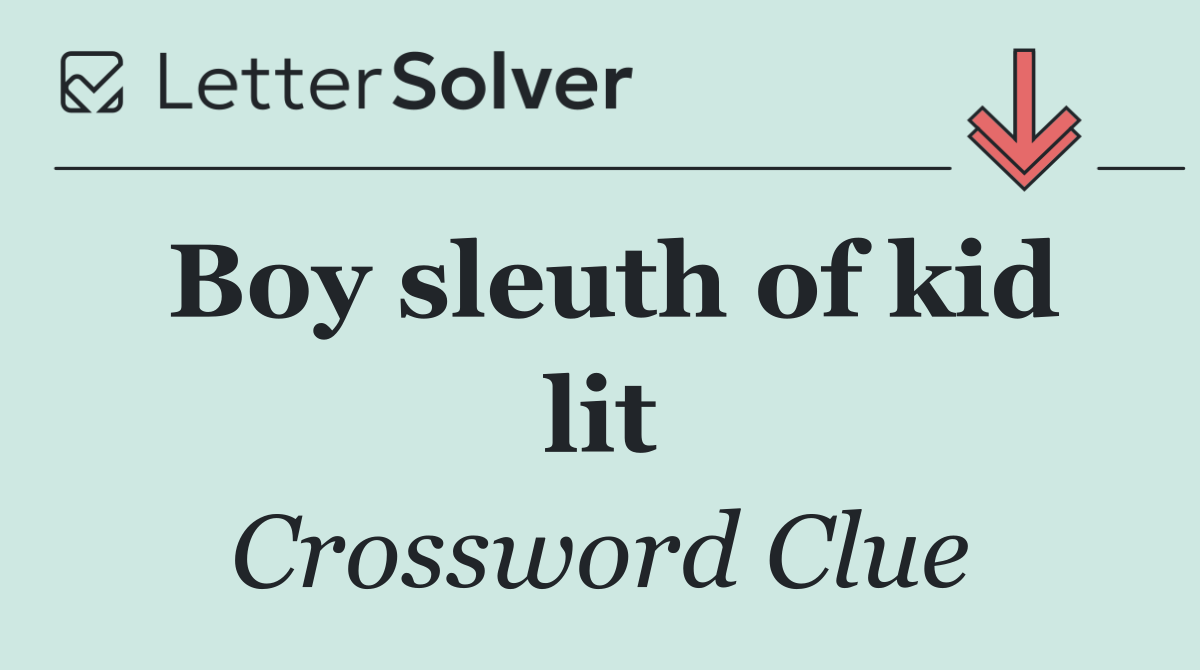Boy sleuth of kid lit