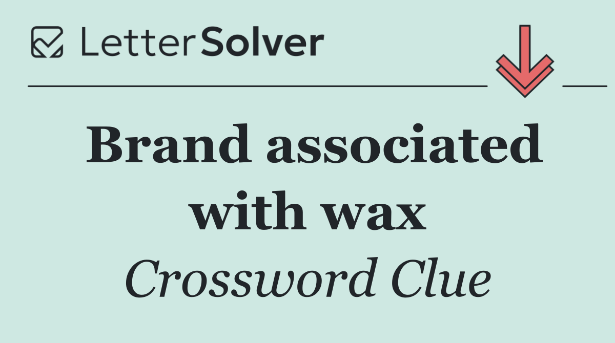 Brand associated with wax