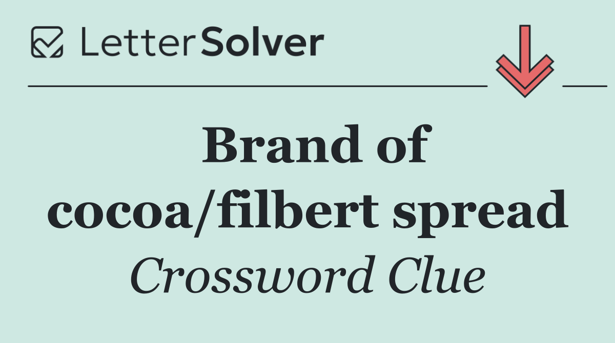 Brand of cocoa/filbert spread