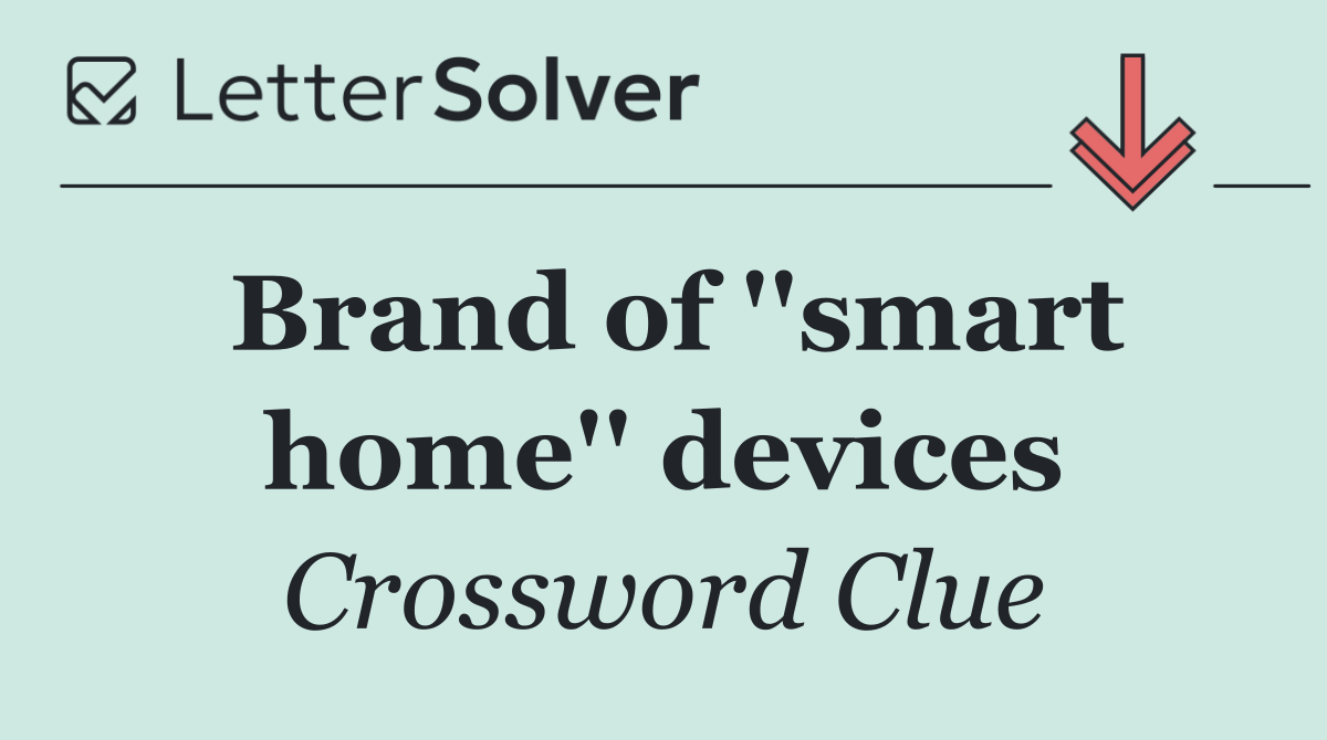 Brand of ''smart home'' devices