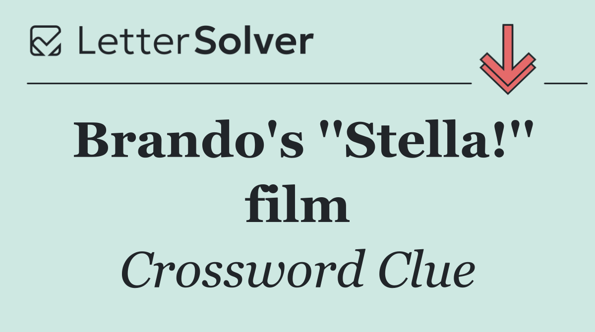 Brando's ''Stella!'' film