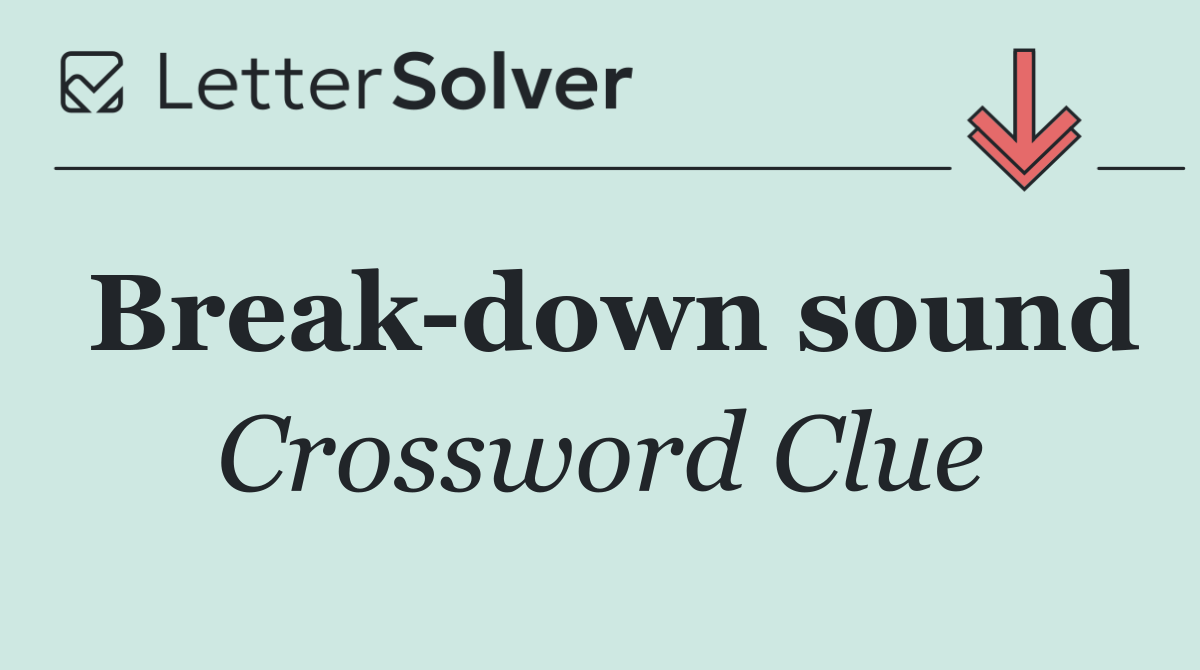 Break down sound