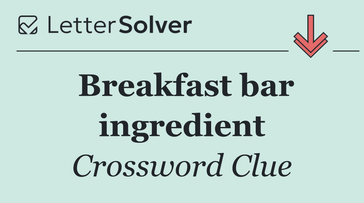Breakfast bar ingredient