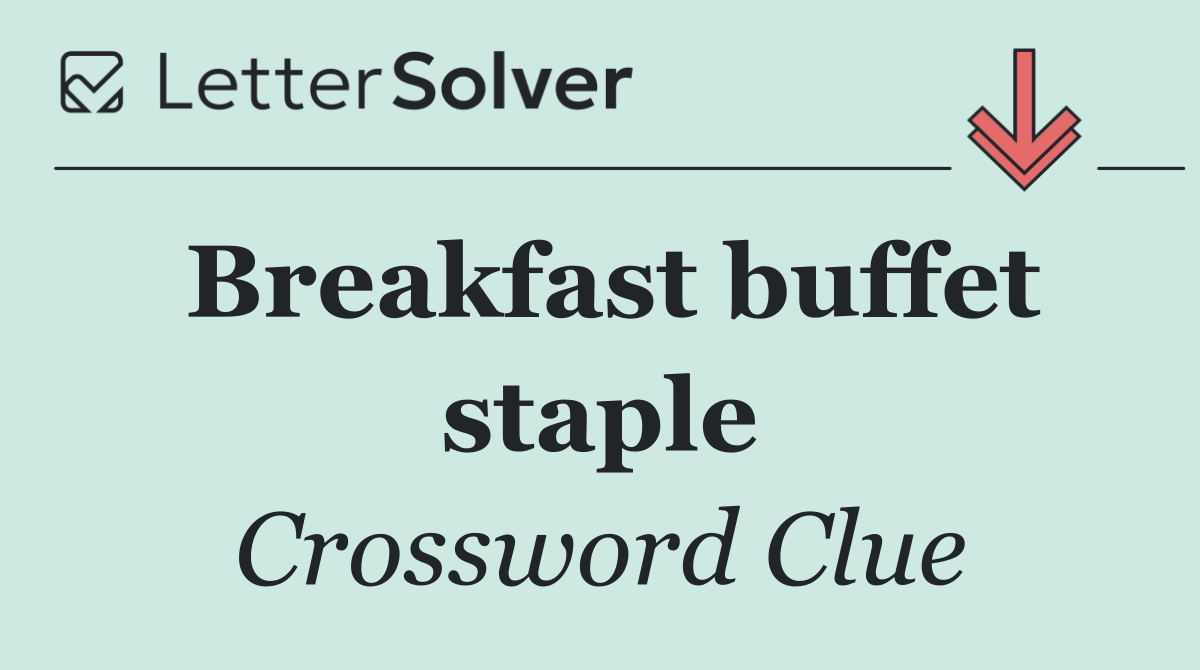 Breakfast buffet staple