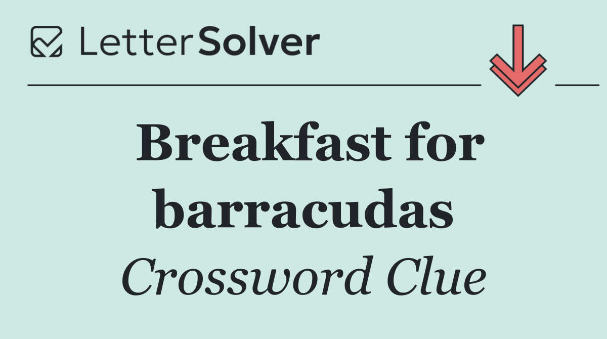 Breakfast for barracudas
