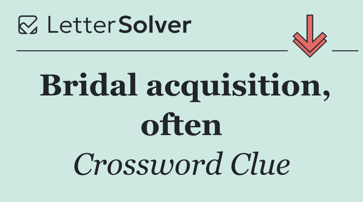 Bridal acquisition, often
