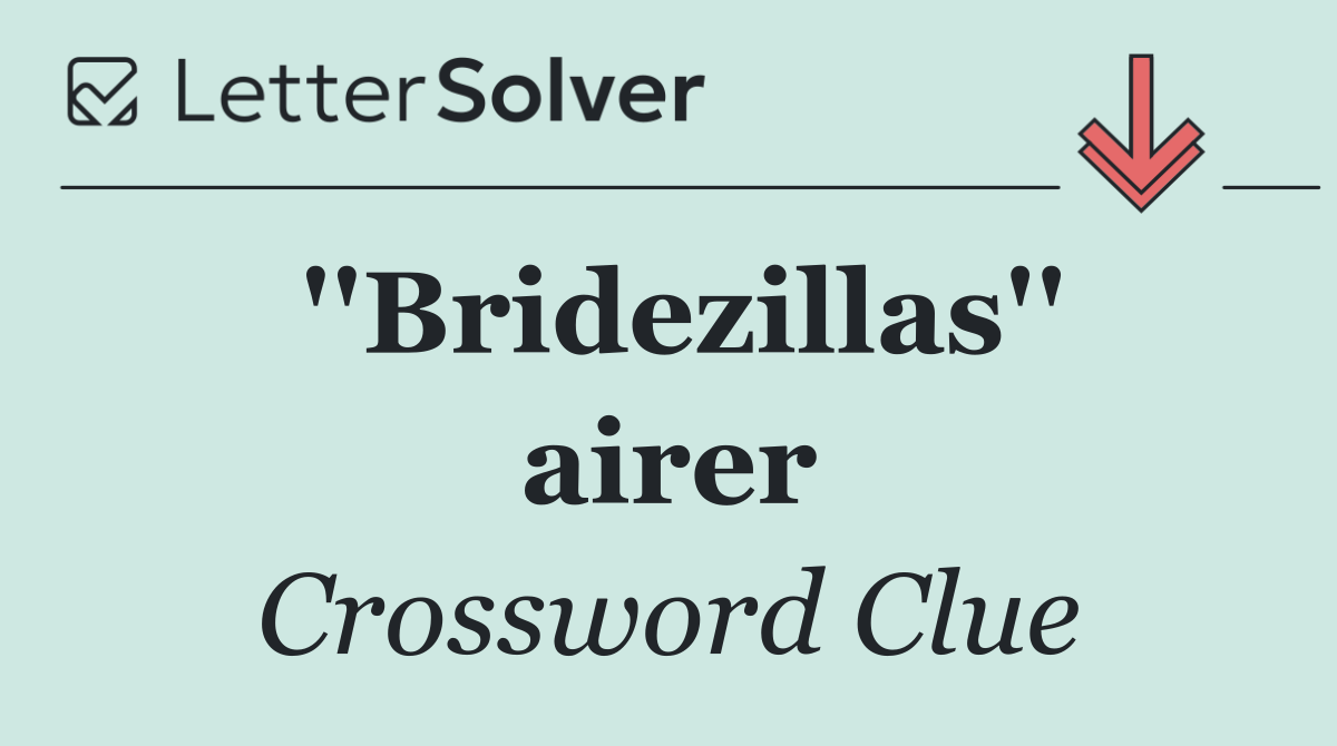 ''Bridezillas'' airer