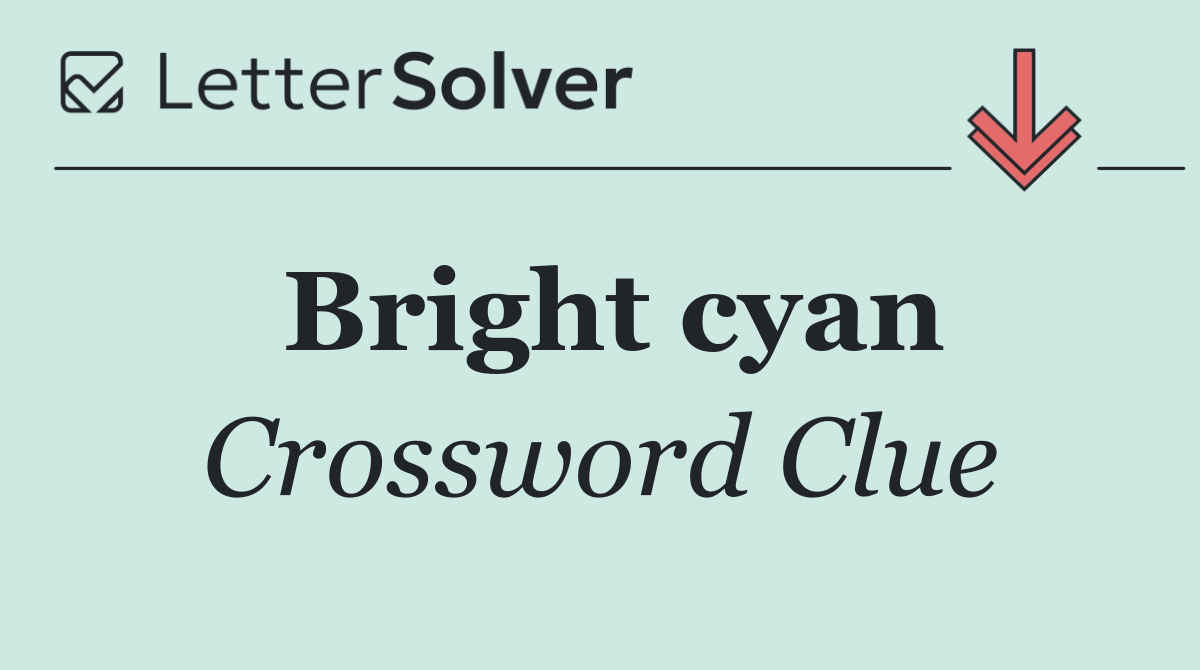 Bright cyan