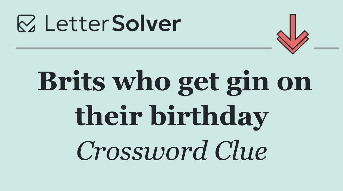 Brits who get gin on their birthday