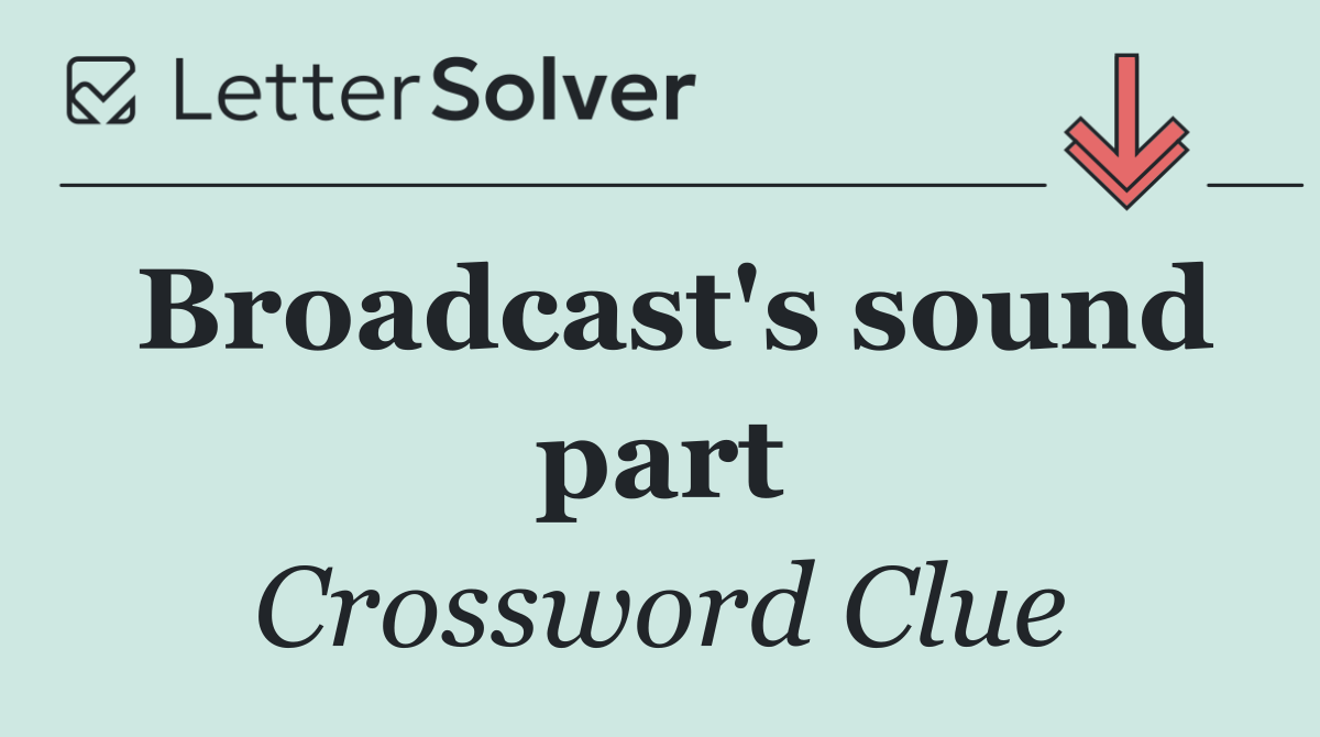 Broadcast's sound part