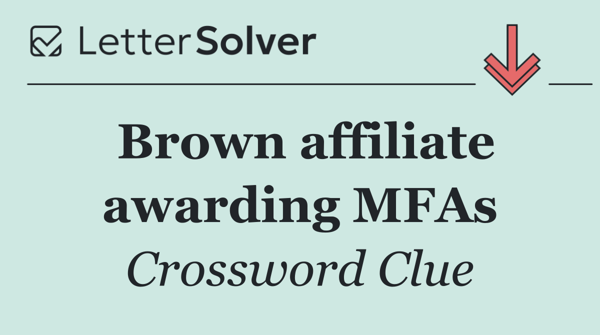 Brown affiliate awarding MFAs