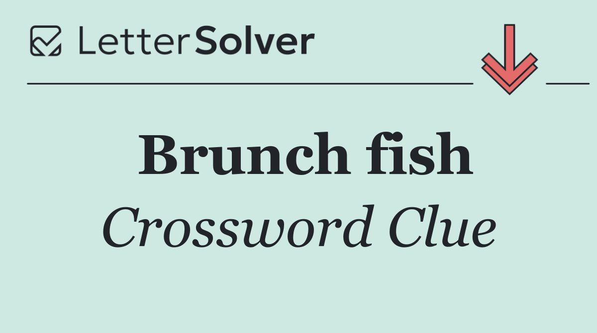 Brunch fish