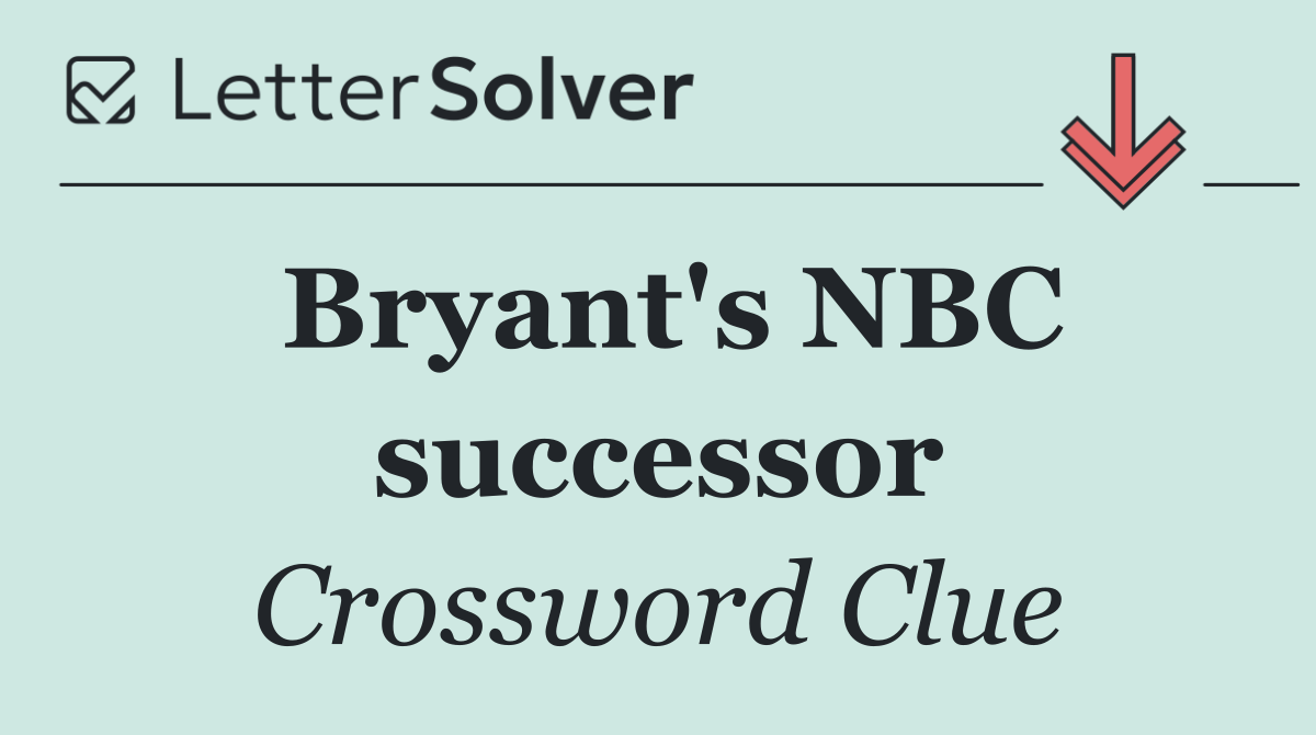 Bryant's NBC successor