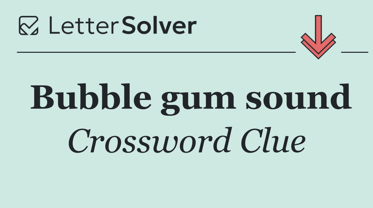 Bubble gum sound