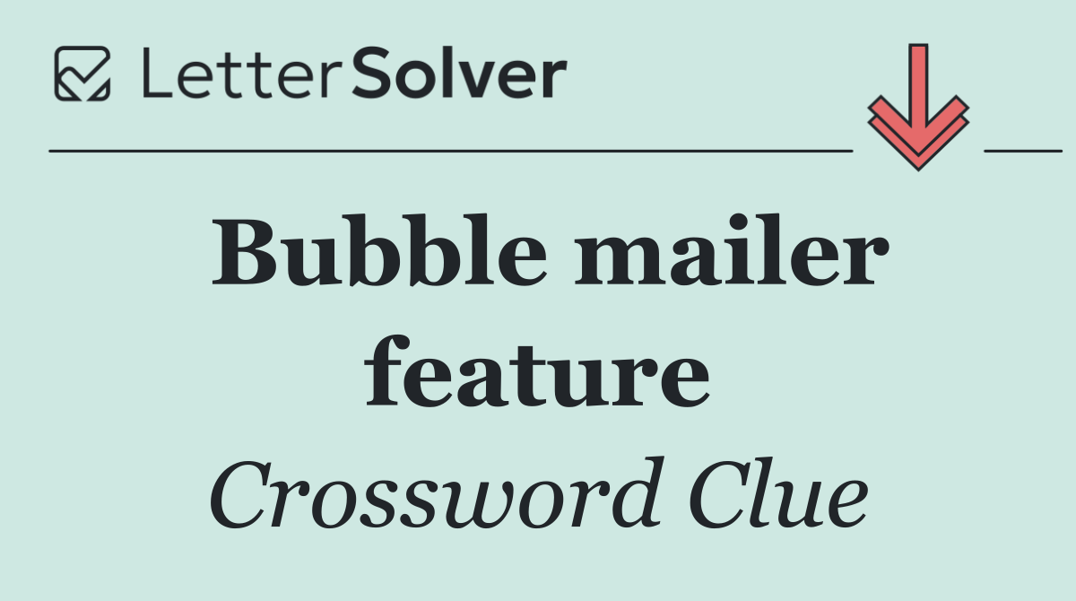 Bubble mailer feature