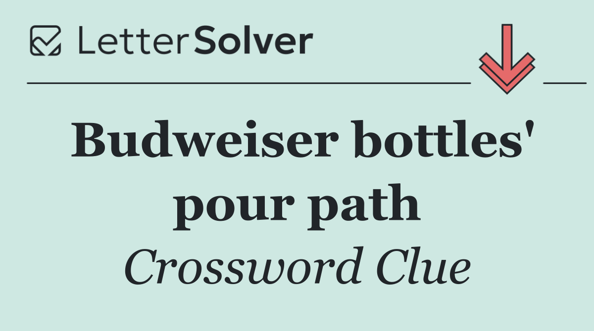 Budweiser bottles' pour path