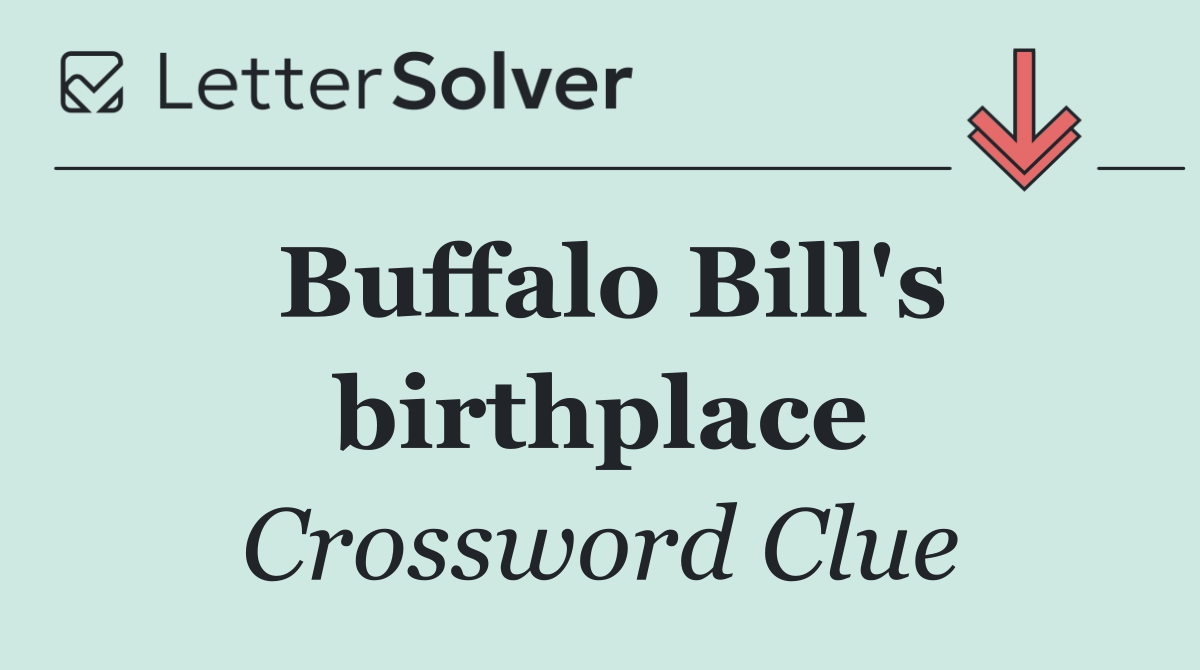 Buffalo Bill's birthplace