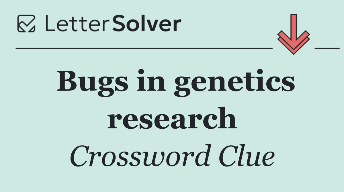 Bugs in genetics research