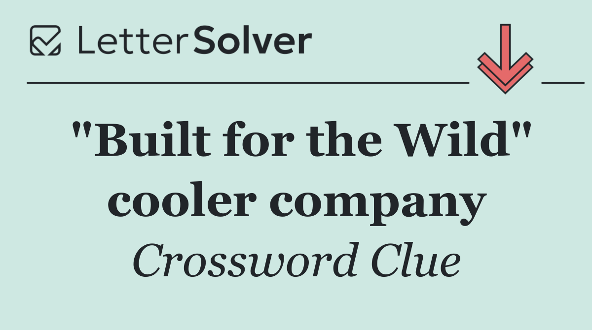 "Built for the Wild" cooler company