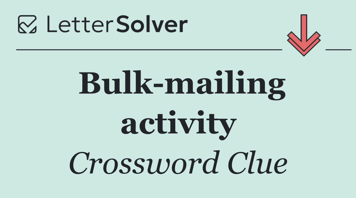 Bulk mailing activity