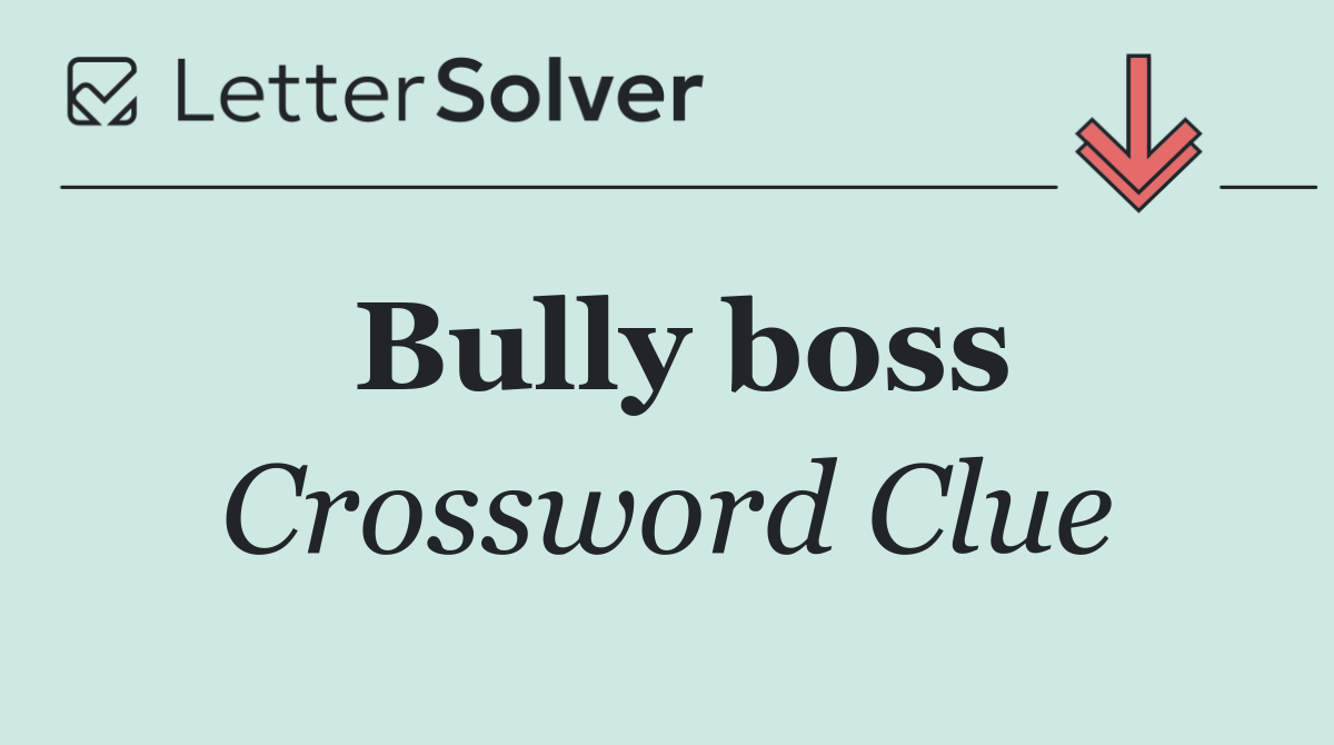 Bully boss