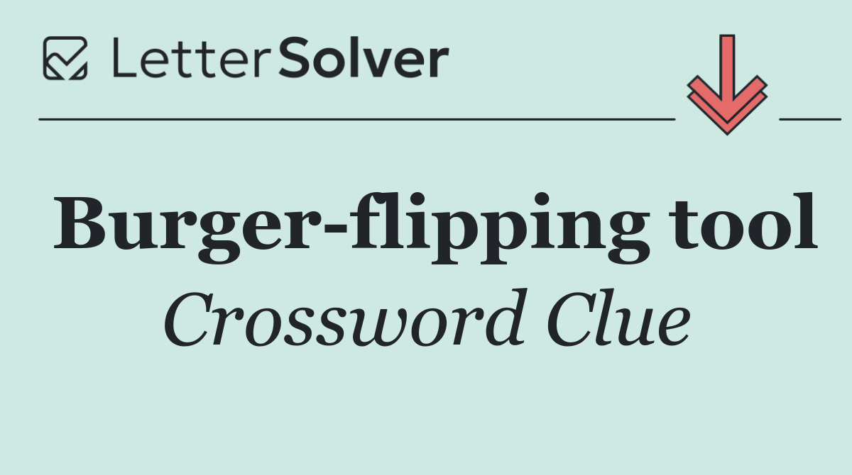 Burger flipping tool