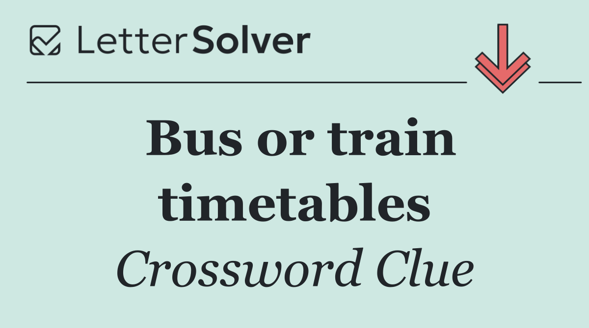 Bus or train timetables