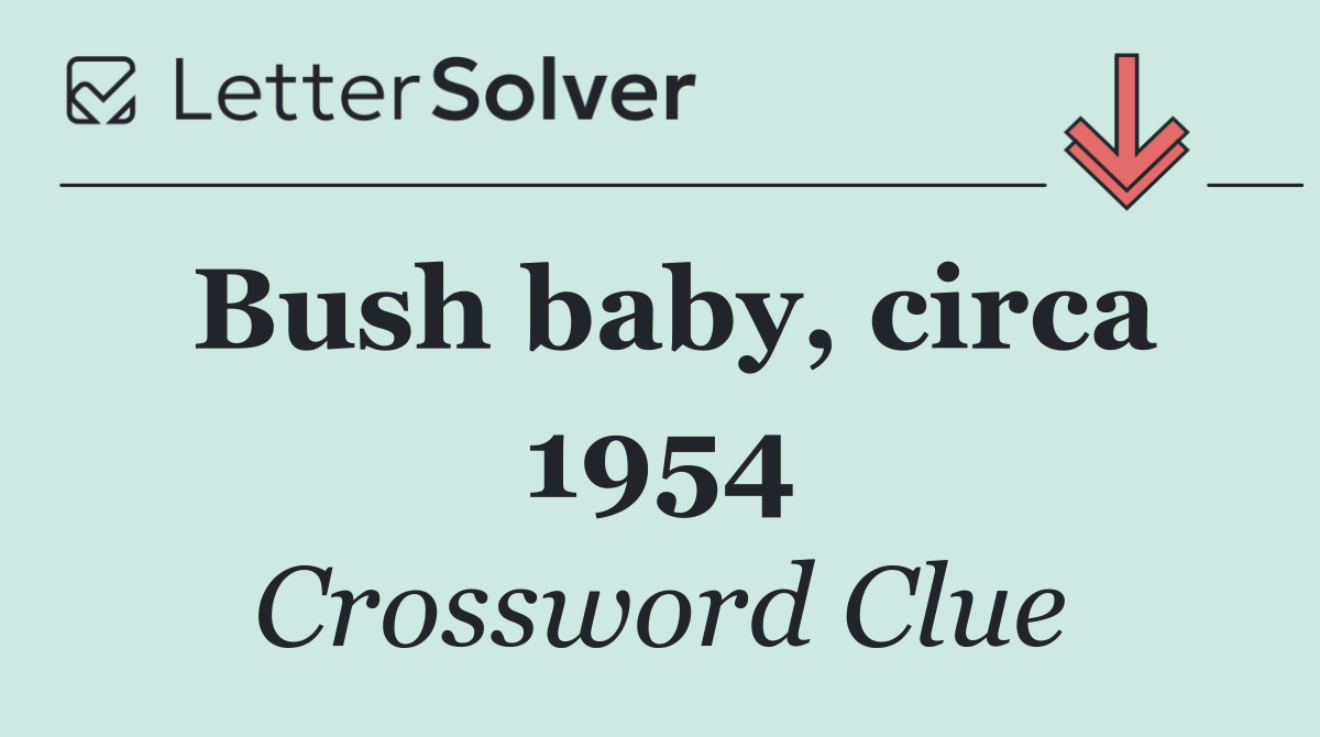 Bush baby, circa 1954