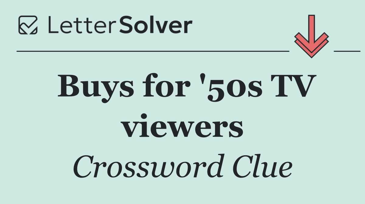 Buys for '50s TV viewers