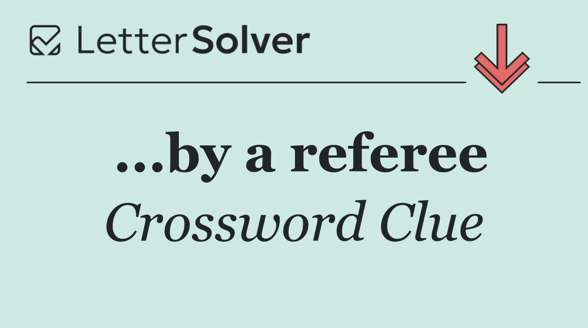 ...by a referee