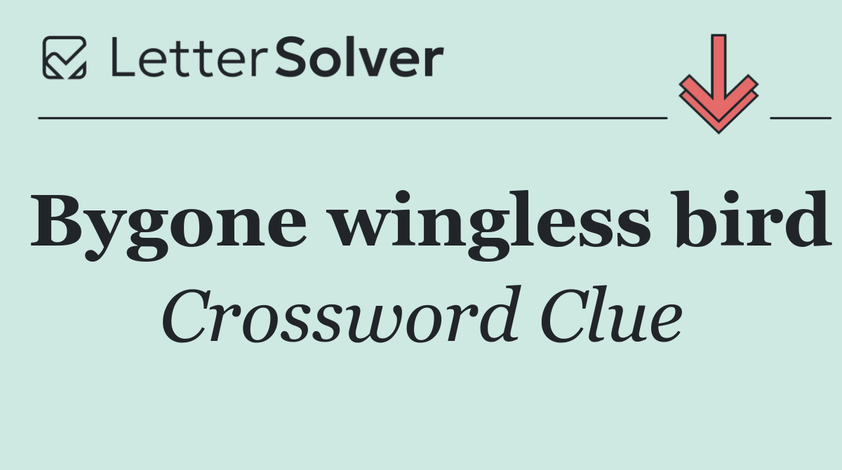 Bygone wingless bird