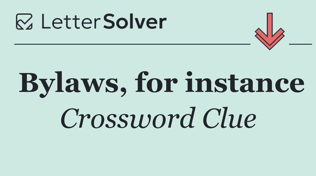 Bylaws, for instance