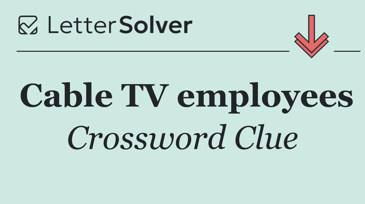 Cable TV employees