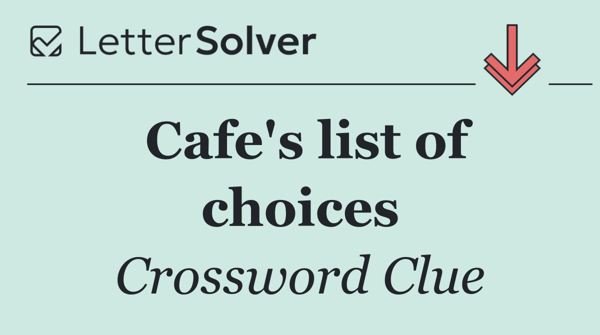 Cafe's list of choices